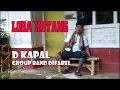 Lagu LOBA HUTANG, KLIP TERBARU DARI D KAPAL