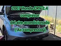 2006-2015 Honda CRV 2 4 How to replace the air conditioning compressor AC compressor replacement