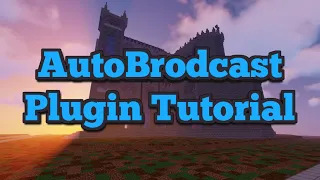 AutoBroadcasts Minecraft Plugin Tutorial Automatically Send Messages to your Server