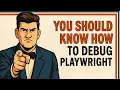 How to debug Playwright Step-by-Step Complete guide