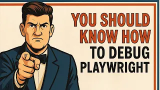 How to debug Playwright Step-by-Step Complete guide