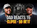 Download Lagu Dad Reacts to Clipse - So Be It