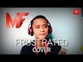 Download Lagu FRUSTRATED (Cover by FADZIL)