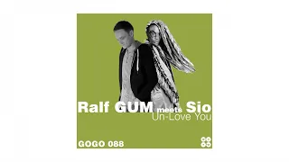 ralf gum meets sio un love you ralf gum radio edit 