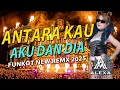 Download Lagu FUNKOT - ANTARA KAU AKU DAN DIA NEW REMIX 2025 BY DJ ALEXA MONYOR