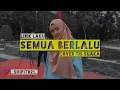 TRI SUAKA _ BIARLAH SEMUA BERLALU