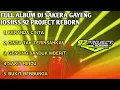 Lagu FULL ALBUM DJ SAKERA GAYENG OF CLARITY UNTIREN CAK JI BY 92 PROJECT REBORN