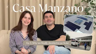 CASA MANZANO: Why we finally decided to go Solar | Jessy Mendiola