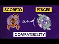 Scorpio and Pisces Compatibility Pisces and Scorpio Compatibility