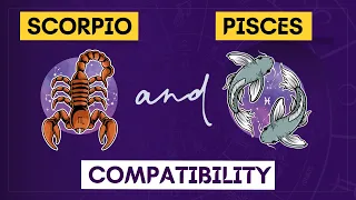 Scorpio and Pisces Compatibility Pisces and Scorpio Compatibility