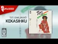 Download Lagu Titi DwiJayati - Kekasihku (Official Karaoke Video)