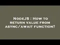 NodeJS How to return value from function