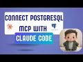 Connect PostgreSQL to Claude Code in 3 Mins Full Setup Tutorial