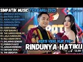Download Lagu IRWAN SIMPATIK MUSIC FULL ALBUM TERBARU 2025 VIRAL TIKTOK - RINDUNYA HATIKU - BAHTERA CINTA