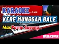 Download Lagu KERE MUNGGAH BALE ( KARAOKE ) NADA CEWEK