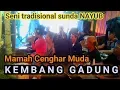 Download Lagu Nayub lagu bubuka || kembang gadung || mamah cenghar muda