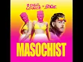 Masochist