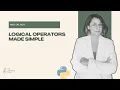 Logical Operators in Python AND OR NOT Explained Simply Python for Beginners