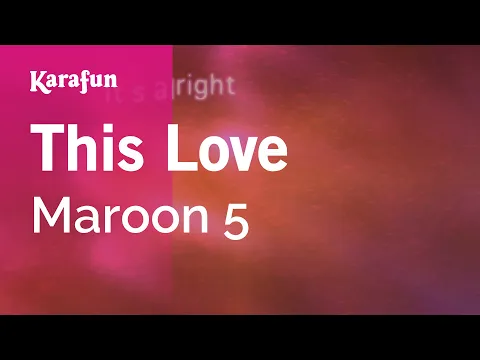 Download MP3 This Love - Maroon 5 | Karaoke Version | KaraFun