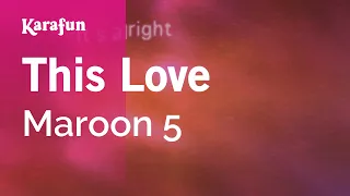 Download This Love - Maroon 5 | Karaoke Version | KaraFun MP3