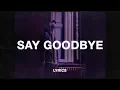 Snøw \u0026 Monty Datta - Say Goodbye (Lyrics)