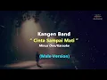 Download Lagu Kangen Band - Cinta Sampai Mati | Karaoke - Piano Violin (Male/Original Key)