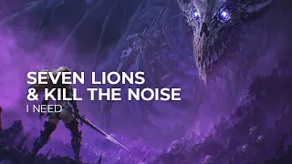 Seven Lions Kill The Noise - I Need Dubstep Monstercat
