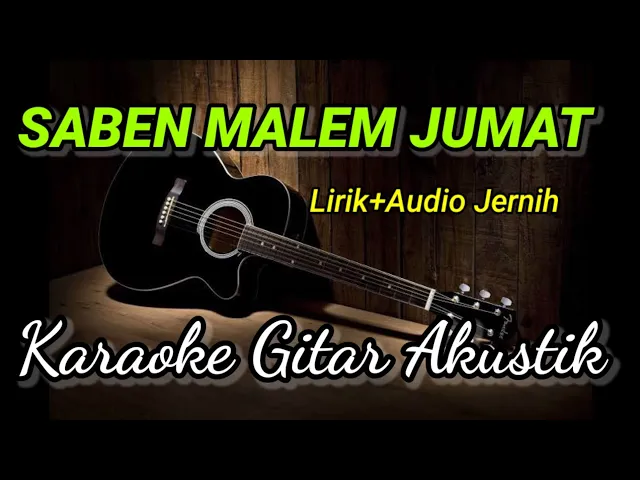 Download MP3 Saben Malam Jum'at Karaoke Akustik Nada Cewek