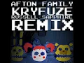 Afton Family (Remix) - KryFuZe