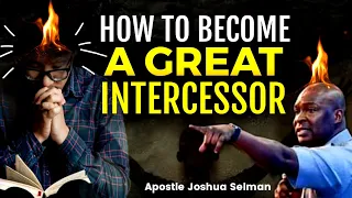 how to become a powerful intercessor through prayer apostle joshua selman koinonia global