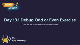 Interactive Coding Exercise Debugging Odd or Even The Complete Python Pro Bootcamp for 2022