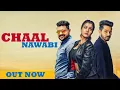 Lagu CHAAL NAWABI I New Haryanvi Song Haryanvi 2019 | Sidhu Kirmach, Sunidhi, Vikram Malik | Kala Niketan