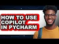 How to Use Copilot in Pycharm only Way