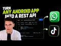 How to Turn ANY Android App into a REST API TikTok WhatsApp Demo