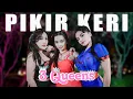 Lagu 3 QUEENS (CUPI CUPITA X DINAR CANDY X UCIE SUCITA) - PIKIR KERI | OFFICIAL MUSIC VIDEO