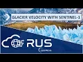 RUS Webinar Glacier Velocity with Sentinel-1 - CRYO01