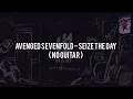 Download Lagu Avenged Sevenfold - Seize The Day(NO GUITAR) Vocal+Chord+Lyric