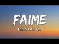 Download Lagu Faime - Feels Like You (Lyrics)