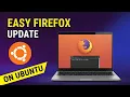 How to Update Firefox on Ubuntu - 3 Easy Methods