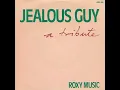 Roxy Music - Jealous Guy (Remastered Audio)