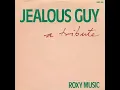 Download Lagu Roxy Music - Jealous Guy (Remastered Audio)