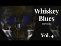 Lagu Whiskey Blues | Best of Slow Blues | No Vocal | Volume 4