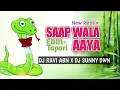 Download Lagu SAP WALA AAYE || EDM + TAPORI MIX || DJ RAVI ABN X DJ SUNNY DWN 2019