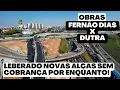 Download Lagu OBRAS RODOVIA DUTRA X FERNÃO DIAS ALÇAS ENTREGUES  MOTORISTAS  ACHAM QUE PEDÁGIO JÁ ESTÁ VALENDO