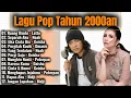 Download Lagu LAGU POP TAHUN 2000-an NOSTALGIA LAGU PALING ENAK DIDENGAR #lagu2000an, #nostalgia2000an, #lagulama 