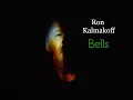 Lagu Ron Kalmakoff - Bells (Cover)