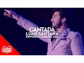 Lagu Luan Santana - Cantada (Universo Alegria 2015)