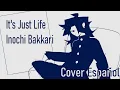 Lagu 【Cover Español】 Inochi Bakkari / It's Just Life 【Mess】