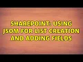 Sharepoint Using JSOM for List creation and adding fields 2 Solutions