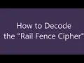 How to Decode the Rail Fence Cipher